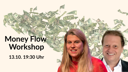 13.10. Money Flow Workshop Herbert Dorrer 13.10. Money Flow Workshop Herbert Dorrer